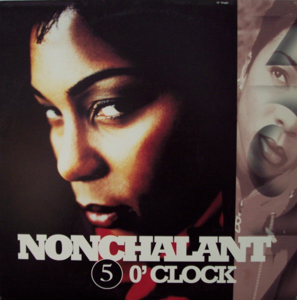 Nonchalant - 5 O'Clock | MCA Records (MCA 12-55076)