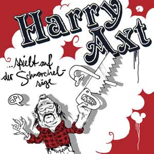 Harry Axt - ... Spielt Auf Der Schnorchelsäge | Grand Petrol Recordings (GP 009) Harry Axt - ... Spielt Auf Der Schnorchelsäge | Grand Petrol Recordings (GP 009)