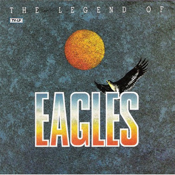 Eagles - The Legend Of | WEA (24 1238-1)