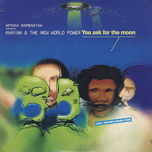 Afrika Bambaataa Presents Khayan & The New World Power - You Ask For The Moon | DFC (DFC 1354)