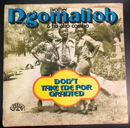 Brother Ngomalioh & His Afro-Combo - Don't Take Me For Granted | Comet (COLP 001) - main