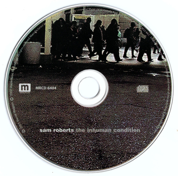 Sam Roberts - The Inhuman Condition | MapleMusic Recordings (MRCD 6404) - 3