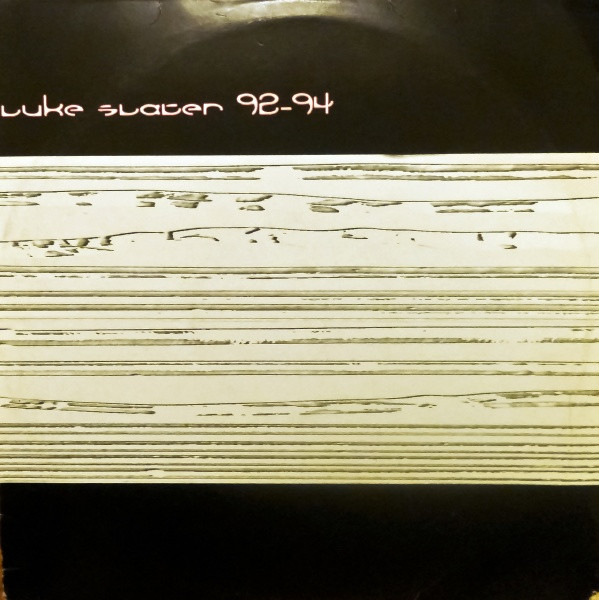 Luke Slater - 92-94 | Peacefrog Records (PF068LP)