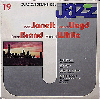 Keith Jarrett , Charles Lloyd , Dollar Brand , Michael White - I Giganti Del Jazz Vol. 19 | Curcio (GJ-19) - main