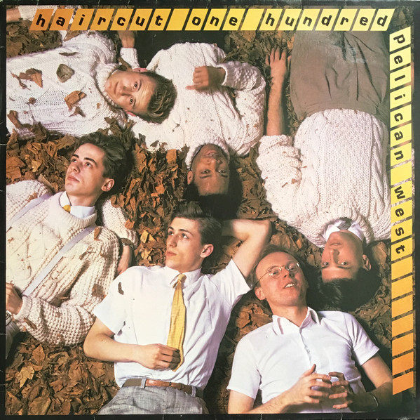 Haircut One Hundred - Pelican West | Arista (HCC 100)