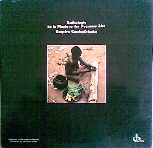 Aka - Centrafrique  Anthologie De La Musique Des Pygmées Aka | Ocora (558526/7/8) - main