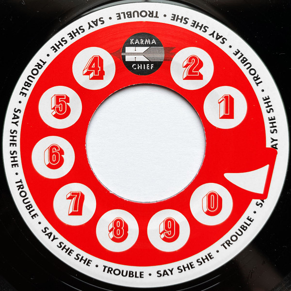 Say She She - Trouble / In My Head | Karma Chief Records (KCR-124) - 4