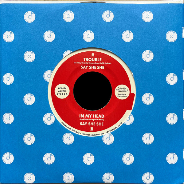 Say She She - Trouble / In My Head | Karma Chief Records (KCR-124)