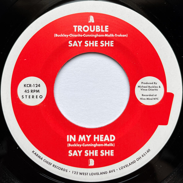 Say She She - Trouble / In My Head | Karma Chief Records (KCR-124) - 3
