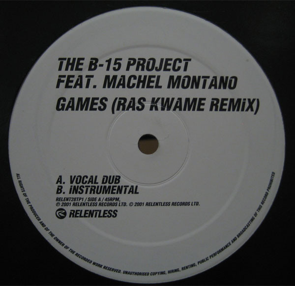 B-15 Project Feat. Machel Montano - Games (Ras Kwame Remix) | Relentless Records (RELENT28TP1)
