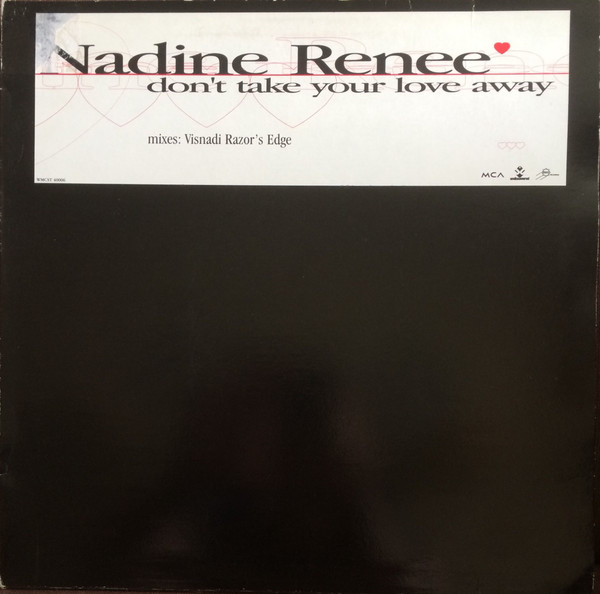 Nadine Renée - Don't Take Your Love Away | MCA Records (WMCSTX 40006)