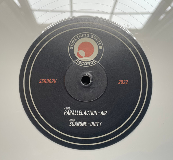 Parallel Action / Scanone - Air / Unity | Something System Records (SSR002V) - main Parallel Action / Scanone - Air / Unity | Something System Records (SSR002V) - main