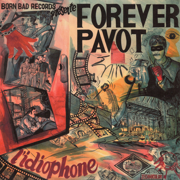 Forever Pavot - L'idiophone | Born Bad Records (BB164LP) Forever Pavot - L'idiophone | Born Bad Records (BB164LP)