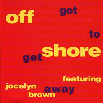 Off-Shore Featuring Jocelyn Brown - Got To Get Away | Epic (49 74140) - main
