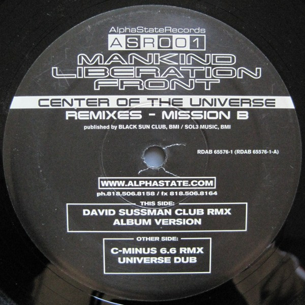 Mankind Liberation Front - Center Of The Universe: Remixes - Mission B | Alpha State Records (ASR001)