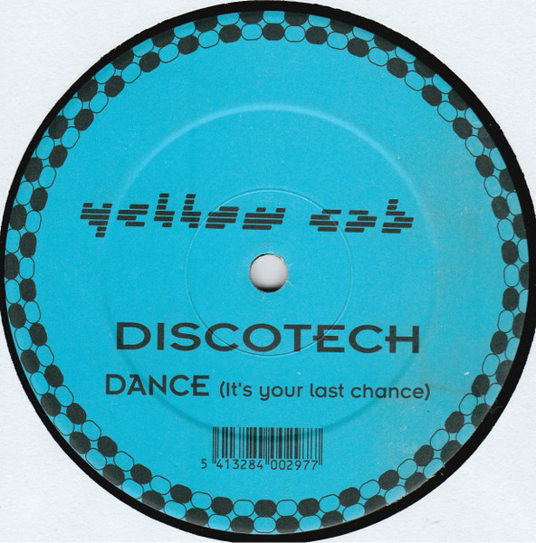 Discotech - Dance (It's Your Last Chance) | Yellow Cab (YC 297) - 2