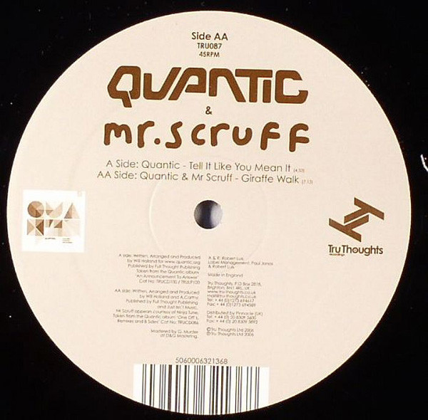Quantic & Mr. Scruff - Tell It Like You Mean It / Giraffe Walk | Tru Thoughts (TRU 087) - 2