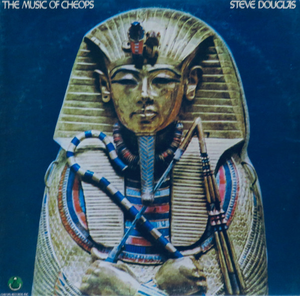 Steve Douglas - The Music Of Cheops | Cheops Records, Inc. (CH-1)