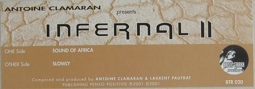 Antoine Clamaran Presents Infernal - Sound Of Africa / Slowly | Basic Traxx Recordings (BTR 020) - 4