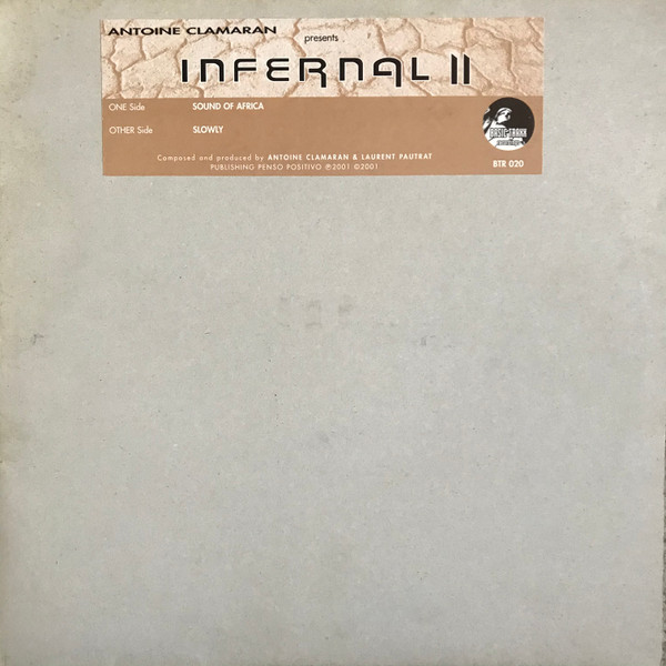 Antoine Clamaran Presents Infernal - Sound Of Africa / Slowly | Basic Traxx Recordings (BTR 020)