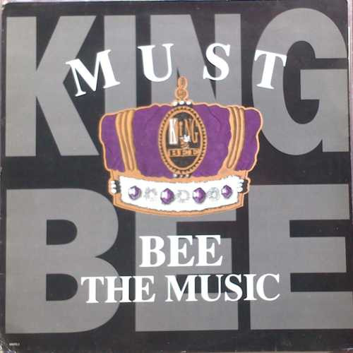 King Bee - Must Bee The Music | Columbia (656552 5)