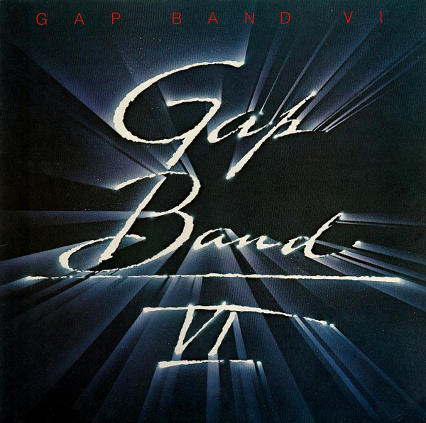 The Gap Band - Gap Band VI | Total Experience Records (FL 89476) The Gap Band - Gap Band VI | Total Experience Records (FL 89476)