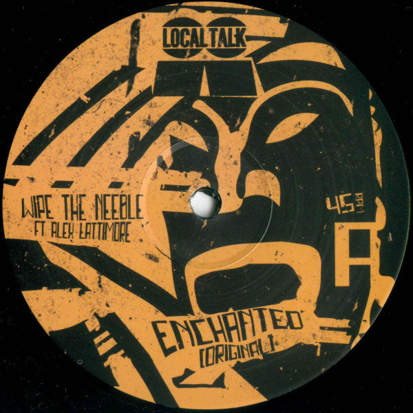 Wipe The Needle Ft Alex Lattimore - Enchanted | Local Talk (LT092)