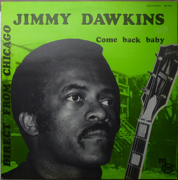 Jimmy Dawkins - Come Back Baby | MCM Blues Records (900.295)