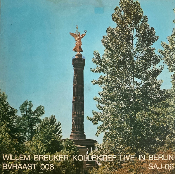 Willem Breuker Kollektief - Live In Berlin | BV Haast Records (BVHAAST 008)