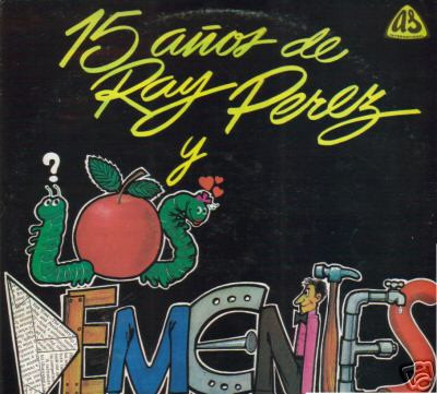Ray Pérez Y Los Dementes - 15 Años De Ray Perez | AS International (56-0323) - main