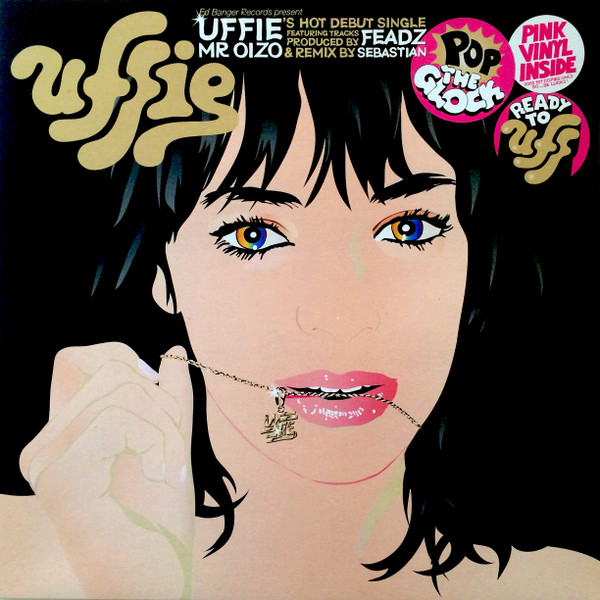 Uffie - Pop The Glock / Ready To Uff | Ed Banger Records (ED 008)
