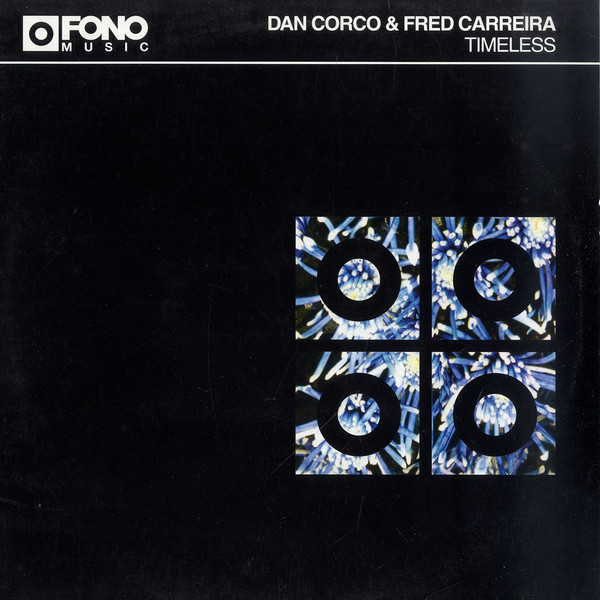 Dan Corco & Fred Carreira - Timeless | Fono Music (FONO 02)