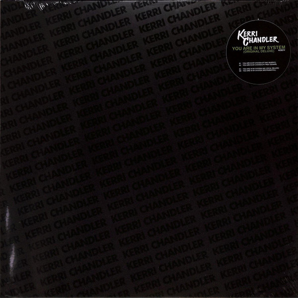 Kerri Chandler - You Are In My System (Original Deluxe) | Kerri Chandler (KC051V)