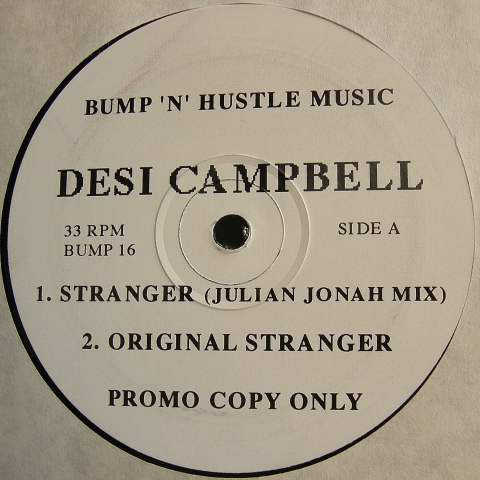 Desi Campbell - Stranger | Bump 'N' Hustle (BUMP 16) Desi Campbell - Stranger | Bump 'N' Hustle (BUMP 16)