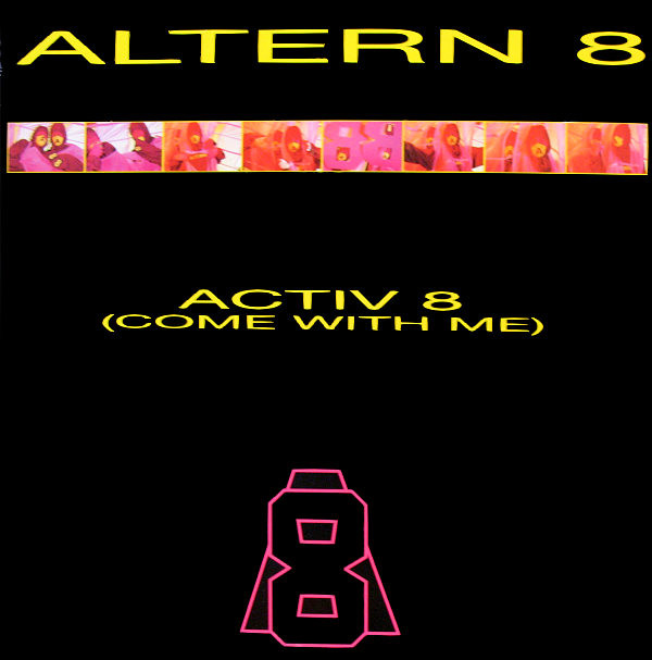 Altern 8 - Activ 8 (Come With Me) | Network Records (NWKT 34)