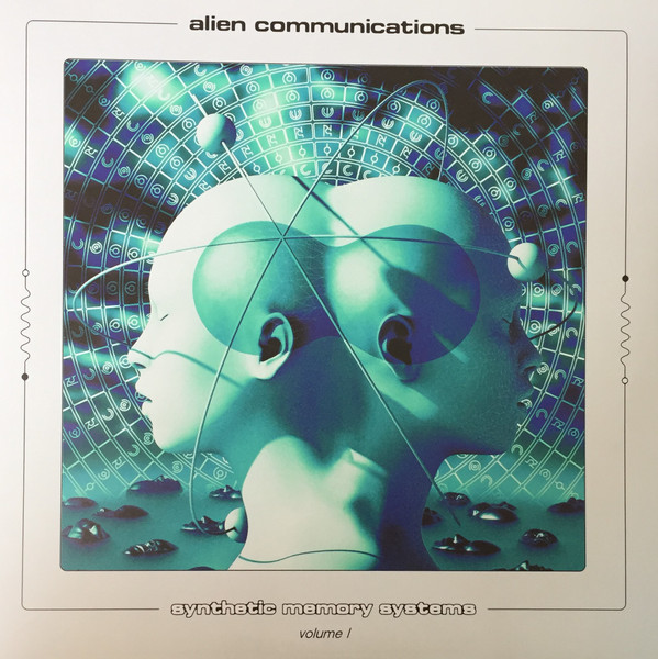 Alien Communications - Synthetic Memory Systems Volume I | Alien Communications (AC003)