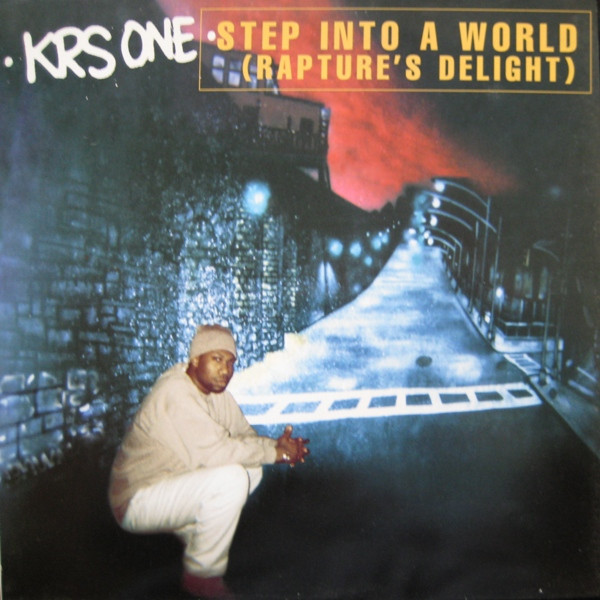KRS-One - Step Into A World (Rapture's Delight) | Jive (JIVE T 411) - main