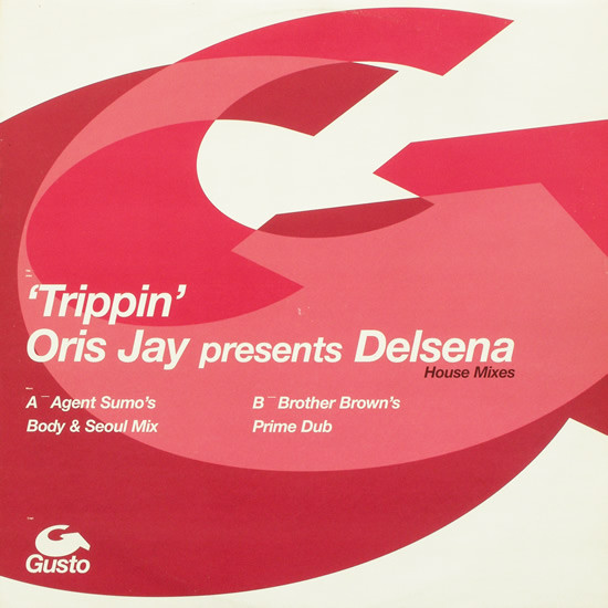 Oris Jay Presents Delsena - 'Trippin' (House Mixes) | Gusto Records (12GUS3)