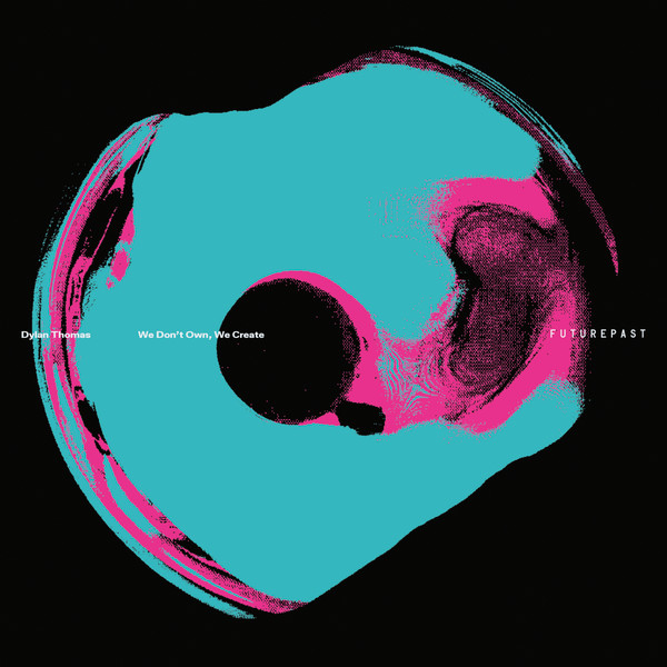 Thomas Hayes - We Don't Own, We Create | Futurepast (FPLP02)