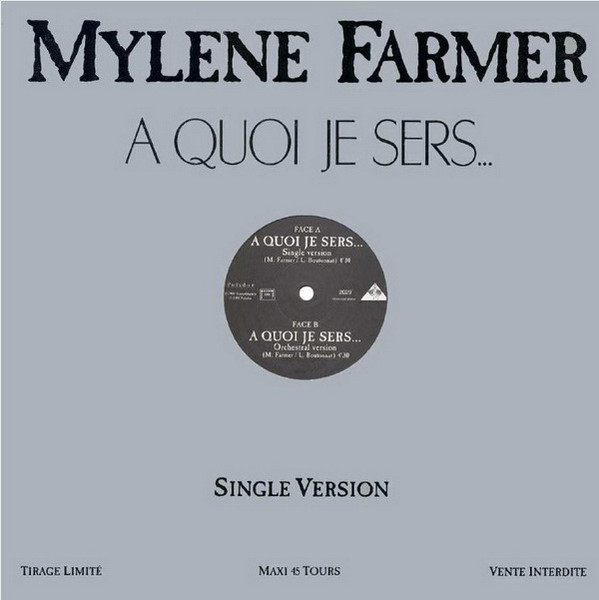 Mylène Farmer - A Quoi Je Sers... | Polydor (2029) - main Mylène Farmer - A Quoi Je Sers... | Polydor (2029) - main