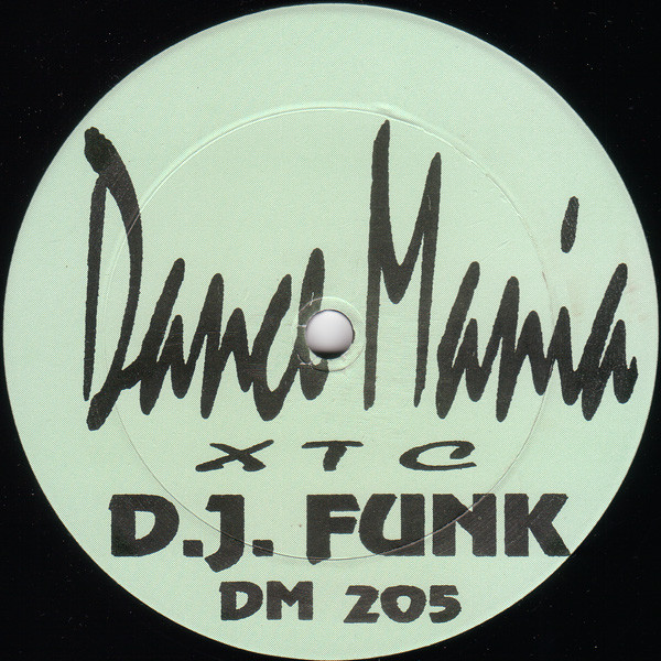 DJ Funk - XTC | Dance Mania (DM 205)