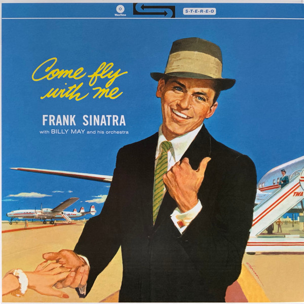 Frank Sinatra With Billy May And His Orchestra - Come Fly With Me | WaxTime (771778)