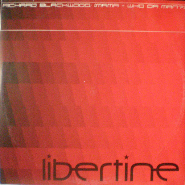 Richard Blackwood - Mama - Who Da Man? | Libertine Records (8573836230)