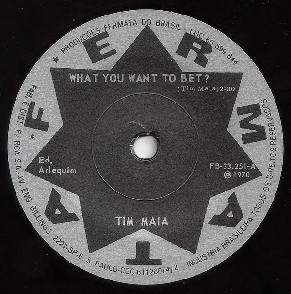 Tim Maia - What You Want To Bet? / These Are The Songs | Mr Bongo (MRB7145) - 2