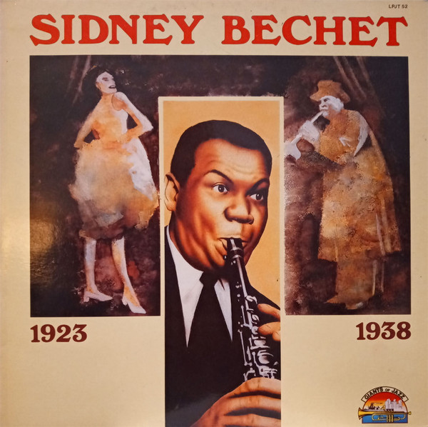 Sidney Bechet - Sidney Bechet 1923 - 1938 | Giants Of Jazz (LPJT 52) - main Sidney Bechet - Sidney Bechet 1923 - 1938 | Giants Of Jazz (LPJT 52) - main