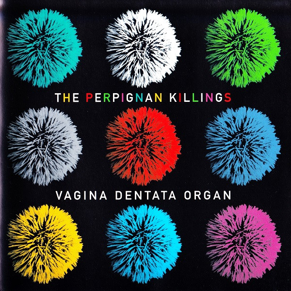 Vagina Dentata Organ - The Perpignan Killings | WSNS (WSNS 2002 002 CD VDO)