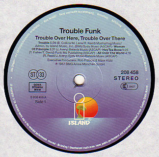 Trouble Funk - Trouble Over Here, Trouble Over There | Island Records (208 458) - 3