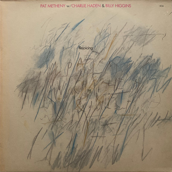 Pat Metheny w/ Charlie Haden & Billy Higgins - Rejoicing | ECM Records (ECM 1271)