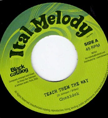 Chezidek - Teach Them The Way / Teach Them The Way Dub | Ital Melody (IM 7001) - main