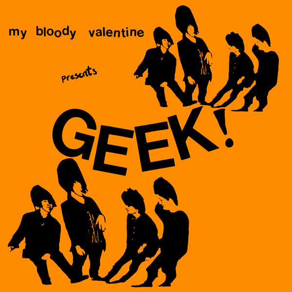 My Bloody Valentine - Geek! | Fever (FEV 005) - main